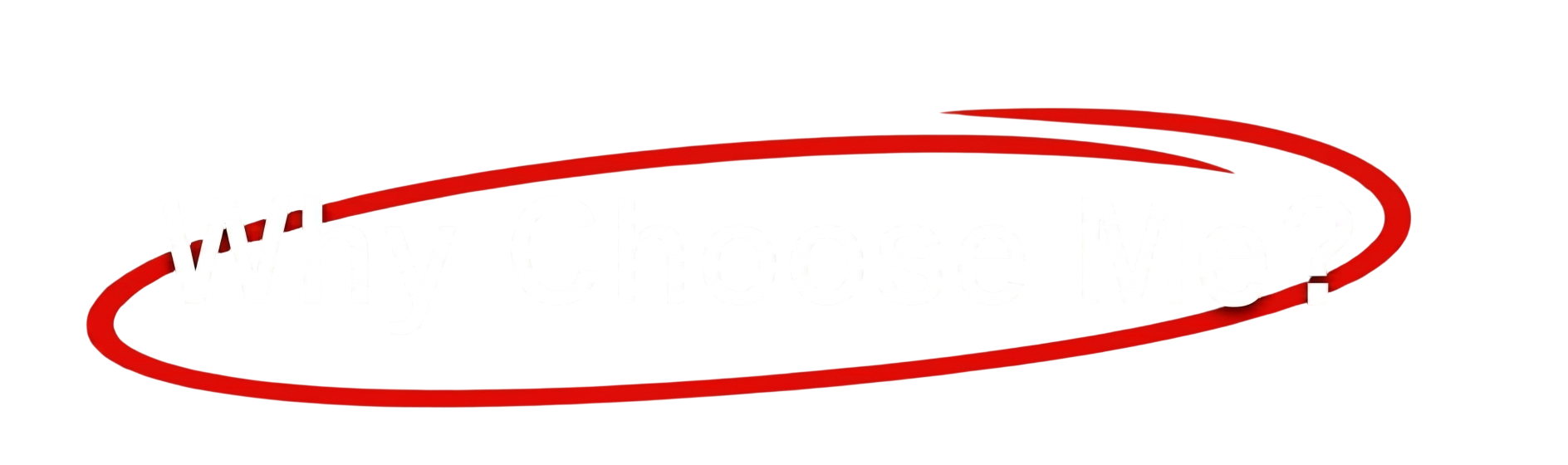 Why Choose Me?